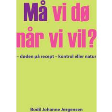 Bøger Må vi dø når vi vil (Hæftet)