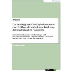 Das "reading journal" im Englischunterricht einer 9. Klasse (Realschule) zur Förderung der interkulturellen Kompetenz