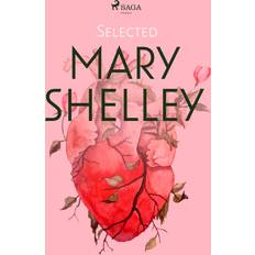 Diverse skønlitteratur - Engelsk E-bøger Selected Mary Shelley Mary Shelley 9788728543429 (E-bog, 2020)