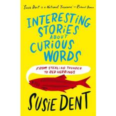 Interesting Stories about Curious Words From Stealing Thunder to Red Herrings (Paperback)