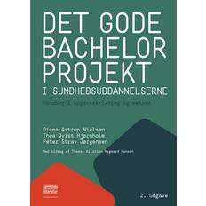 Opslagsværk Bøger Det gode bachelorprojekt i sundhedsuddannelserne (Hæftet, 2024)