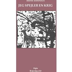Bøger Jeg spejler en krig Irene Sidenius (Indbundet)