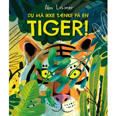 Bøger Du Må Ikke Tænke På En Tiger! (Hæftet)