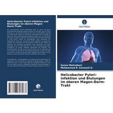 Helicobacter Pylori-Infektion und Blutungen im oberen Magen-Darm-Trakt (Geheftet)