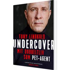 Undercover Mit dobbeltliv som PET-agent Tony Lindkold (Hæftet)