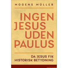 Jesus Ingen Jesus uden Paulus (Hæftet, 2024)