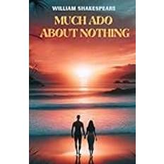 Much Ado About Nothing: A PLAY (Häftad)