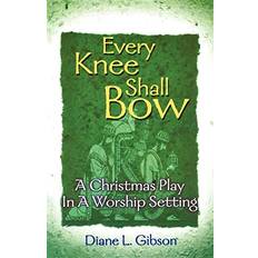 Drama Books Every Knee Shall Bow