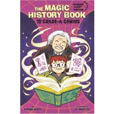 The Magic History Book and the Grade-A Genius by Steven Scott (Paperback)