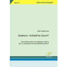 Bioethanol Kraftstoff der Zukunft (Geheftet)