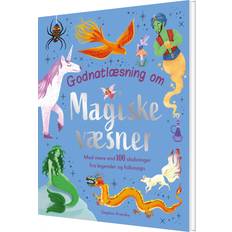 Bøger Godnatlæsning Magiske væsner: Mød mere end 100. (Bog, Indbundet, Dansk) (Indbundet)