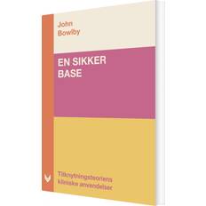 Bøger En Sikker Base John Bowlby Bog (Hæftet)