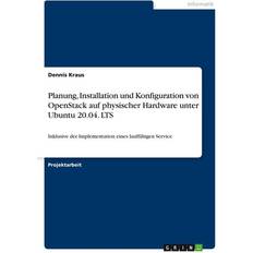 Planung, Installation und Konfiguration von OpenStack auf physischer Hardware unter Ubuntu 20.04. LTS