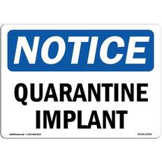 Office Supplies SignMission "Quarantine Implant" Notice Sign