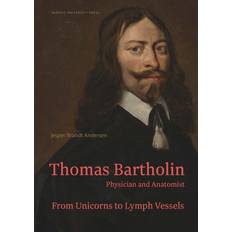 Bøger Thomas Bartholin. Physician and anatomist: Jesper Brandt Andersen (Indbundet)