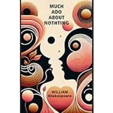 Much Ado About Nothing: A PLAY (Inbunden)