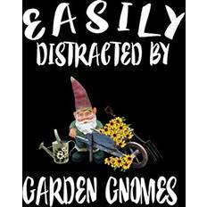 Easily Distracted By Garden Gnomes: Animal Nature Collection (Paperback)