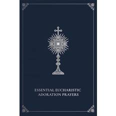 Books Essential Eucharistic Adoration Prayers (Paperback)