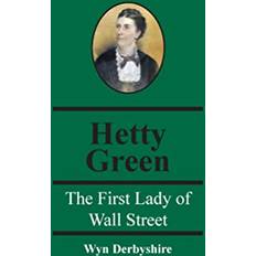 Books Hetty Green The First Lady of Wall Street (Paperback)