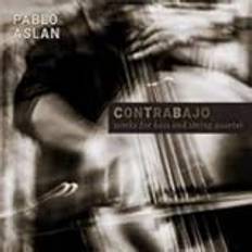 Contrabajo, Works For Bass And String Quartet (CD)