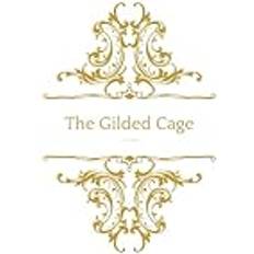 The Gilded Cage (Häftad)