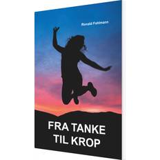 Bøger Fra tanke til krop Ronald Fohlmann