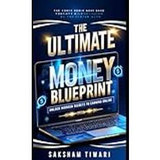 The Ultimate Money Blueprint: Unlock Hidden Secrets to Earning Online: 9 (Häftad)