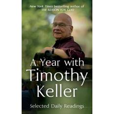 A Year with Timothy Keller Selected Daily Readings (Heftet)