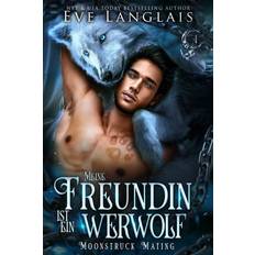 Schwedisch Bücher Meine Freundin ist ein Werwolf (Moonstruck Mating, #1)