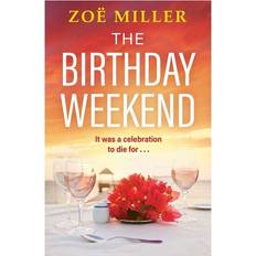 Books The Birthday Weekend A suspenseful page-turner about friendship, sisterhood and long-buried secrets