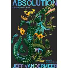 Absolution: The new Southern Reach Novel (Häftad, 2024)