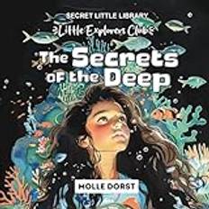 The Secrets of the Deep: Little Explorers Club (Häftad)