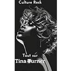 Tout sur Tina Turner