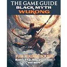 THE GAME GUIDE: BLACK MYTH WUKONG: FULL WALKTHROUGH: Basics, FAQ, Side Questlines and more!