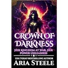 Crown of Darkness: Her Kingdom at War, Her Power Unleashed: 4