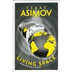 Living Space: And Other Stories The Complete Stories Isaac Asimov (Hæftet)