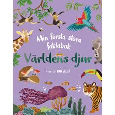 Min Första Stora Faktabok- Världens Djur (Inbunden)