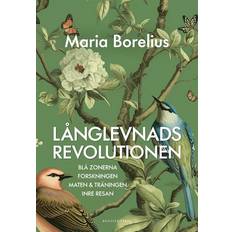 Maria borelius Långlevnadsrevolutionen (Inbunden, 2025)