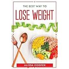 The Best Way To Lose Weight (Geheftet)