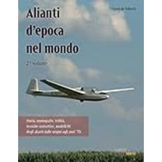 Alianti d'epoca nel mondo: Volume 2