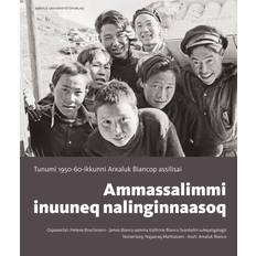 Bøger Ammassalimmi inuuneq nalinginnaasoq: Tunumi. (Bog, Indbundet) (Indbundet)