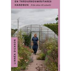 En Trädgårdsmästares Handbok Från Skiss Till Sekatör (Inbunden)