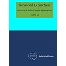 Keyword Extraction: Numerical Vector based Approaches