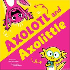 Axolotl and Axolittle (Hardcover)