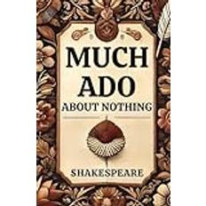 Much Ado About Nothing: A PLAY