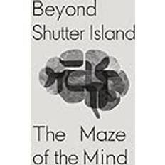 Beyond Shutter Island: The Maze of the Mind (Häftad)