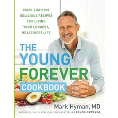 The Young Forever Cookbook, by Mark Hyman