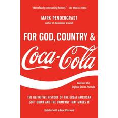 Bøker For God, Country, and CocaCola The Definitive History of the Great American Soft Drink and the Company That Makes It (Heftet)