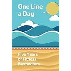 One Line a Day: Five Years of Fitness Momentum (Häftad)