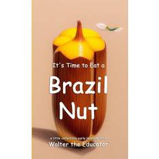 It's Time to Eat a Brazil Nut (Geheftet)